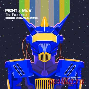 Mr. V, PEZNT - The Preacher (Rocco Rodamaal Remix) free download mp3 music 320kbps