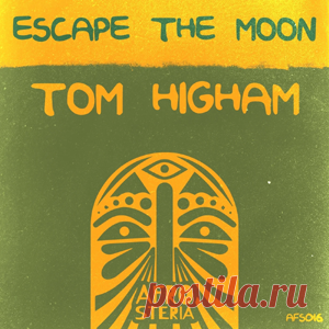 Tom Higham - Escape The Moon | 4DJsonline.com