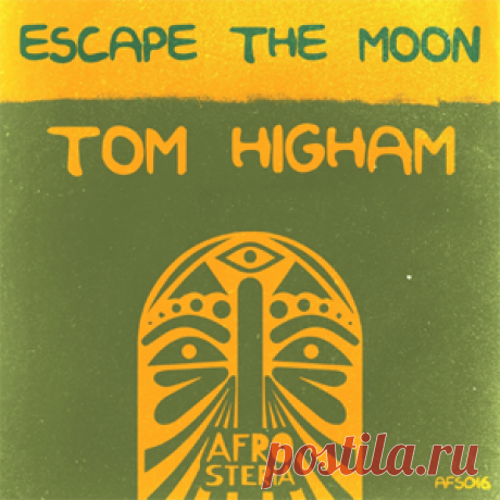 Tom Higham - Escape The Moon | 4DJsonline.com