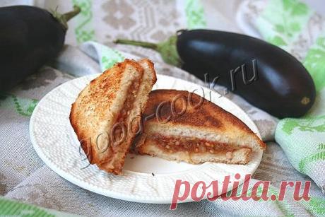 двойные гренки с баклажанами. Рецепт приготовления