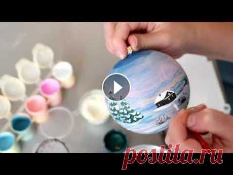 Мастер-класс по росписи новогоднего шара &quot;Деревенский зимний пейзаж&quot;. Painting of Christmas ball/DIY Мастер-класс по росписи новогоднего шара. Как быстро и правильно расписать новогодний шар. Мастер-класс по росписи новогоднего шара смотрите здесь Наш...
