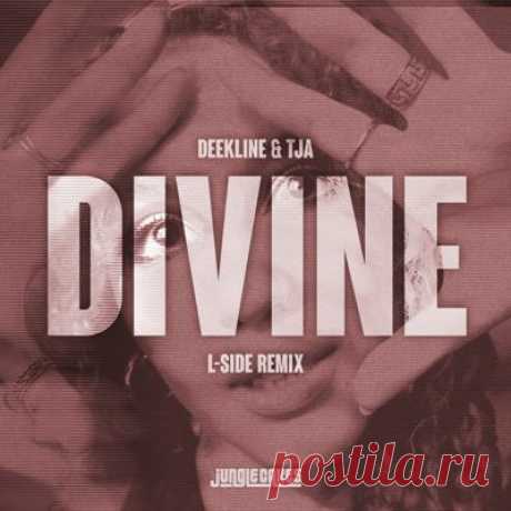 Deekline, TJA – Divine (L-Side Remix)