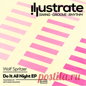 Wolf Spritzer - Do It All Night EP | 4DJsonline.com