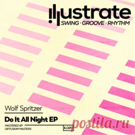 Wolf Spritzer - Do It All Night EP | 4DJsonline.com