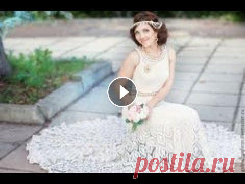 Мечта каждой девушки / Белое платье / платье крючком / платье спицами/ красивое платье Мечта каждой девушки / Белое платье / платье крючком / платье спицами/ красивое платье...