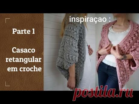 Casaco Retangular parte 1 Passo a Passo. Foto (inspiração)
