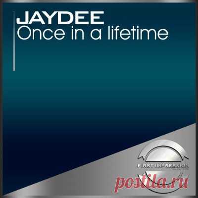 Jaydee – Once in a Lifetime - psytrancemix.com