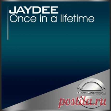Jaydee – Once in a Lifetime - psytrancemix.com