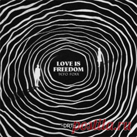 Tefo Foxx - Love Is Freedom (Extended Mix) | 4DJsonline.com