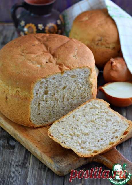 Хлеб домашний с луком – кулинарный рецепт