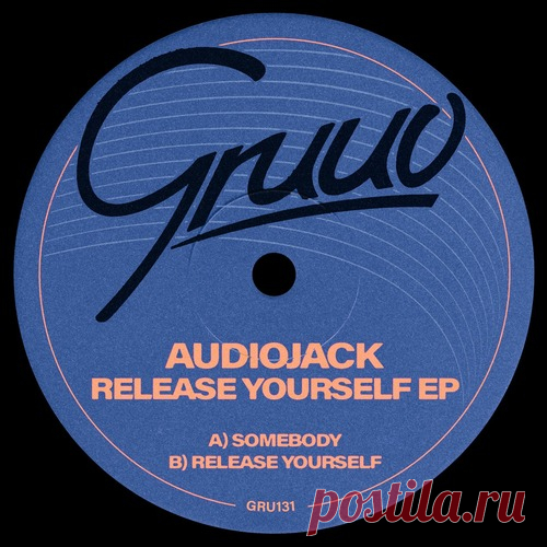 Audiojack – Release Yourself [GRU131]