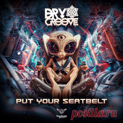 Dry Groove – Put Your Seatbelt