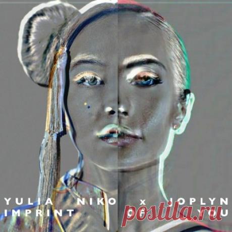 Yulia Niko, Joplyn – Imprint Of You