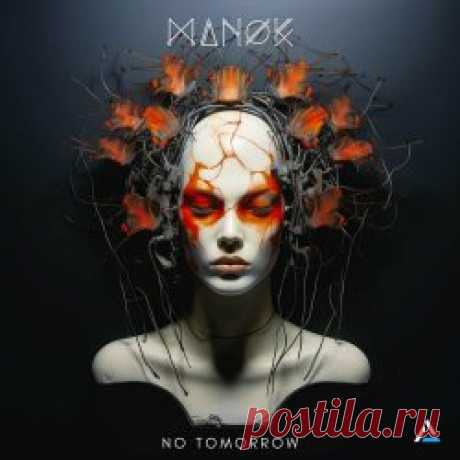 ManOK - No Tomorrow (2024) [Single] Artist: ManOK Album: No Tomorrow Year: 2024 Country: Ukraine Style: EBM, Gothic Synth, Darkwave