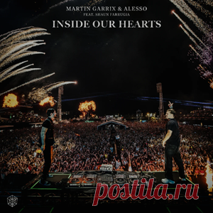 Martin Garrix, Alesso, Shaun Farrugia - Inside Our Hearts - Extended Mix | 4DJsonline.com