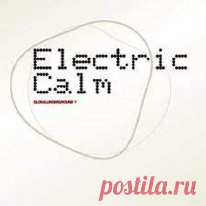 Label - Electric Calm [2002 - 2017] [6xReleases] , FLAC (tracks) , lossless free download mp3 music 320kbps