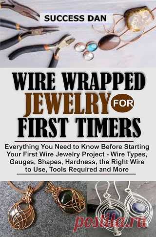 WIRE WRAPPED JEWELRY FOR FIRST TIMERS: Everything You Need to Know Before Starting Your First Wire Jewelry Project  2022