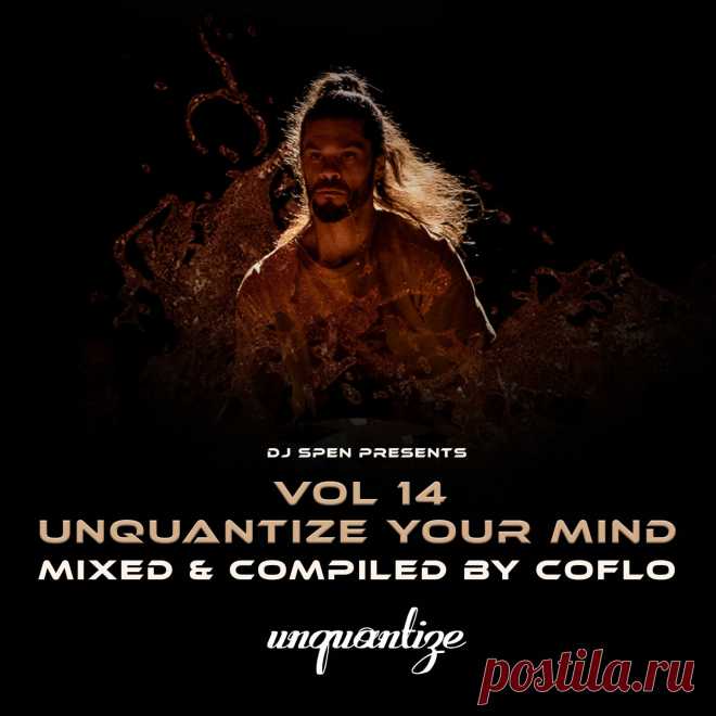 VA - Unquantize Your Mind Vol. 14 - Compiled and Mixed by Coflo UNQTZCOMP019 » MinimalFreaks.co