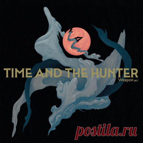 Time and the Hunter - Weapon, pt. I (2025) 320kbps / FLAC