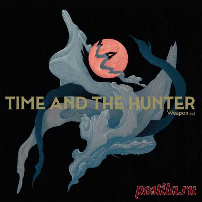 Time and the Hunter - Weapon, pt. I (2025) 320kbps / FLAC
