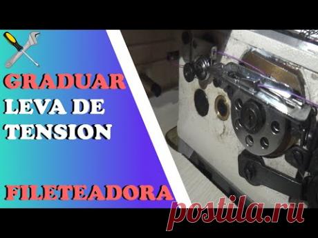 🔧Graduar leva de Tensión🧵 (puntada de seguridad) | Maquina Fileteadora