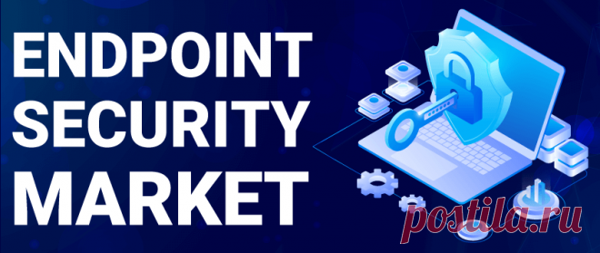 Endpoint Security Market Size, Share, Growth & Trends [2028]