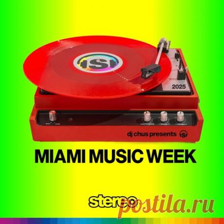 VA – MIAMI MUSIC WEEK 2025 (Curated by DJ Chus) [SPA356DW] Sharing-DB.club