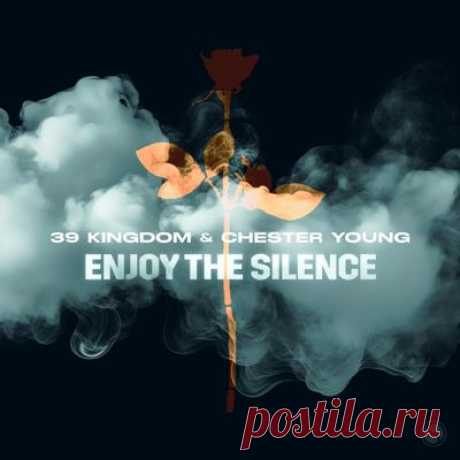 Chester Young, 39 Kingdom - Enjoy The Silence