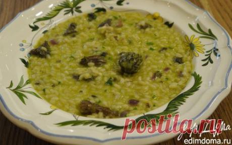 Рисовая каша со сморчками и зеленым горошком | Кулинарные рецепты от «Едим дома!»