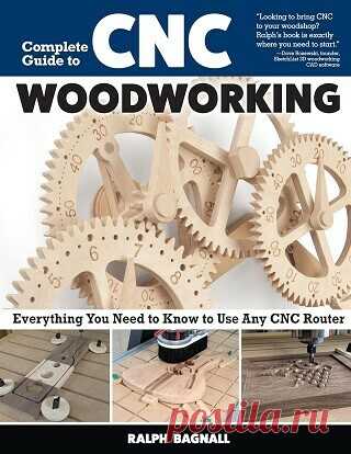 Complete Guide to CNC Woodworking: Everything You Need to Know to Use Any CNC Router 2025