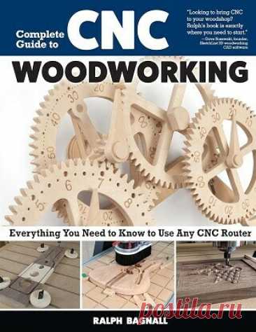 Complete Guide to CNC Woodworking: Everything You Need to Know to Use Any CNC Router 2025