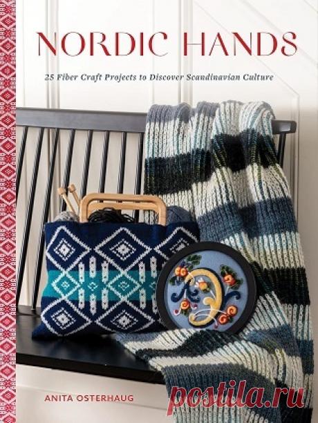 Nordic Hands: 25 Fiber Craft Projects to Discover Scandinavian Culture 2023