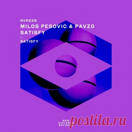 Milos Pesovic, Pavzo – Satisfy [NVR228]