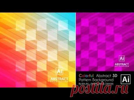 Illustrator Tutorial - Colorful Abstract 3D Pattern Background