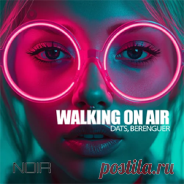 Dats, Berenguer - Walking On Air | 4DJsonline.com