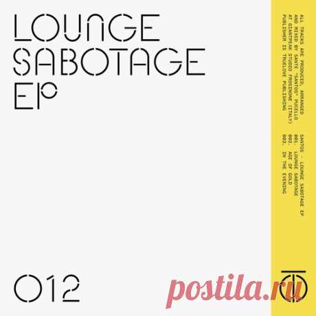 Santos – Lounge Sabotage EP [T.O.R. 012] Sharing-DB.club