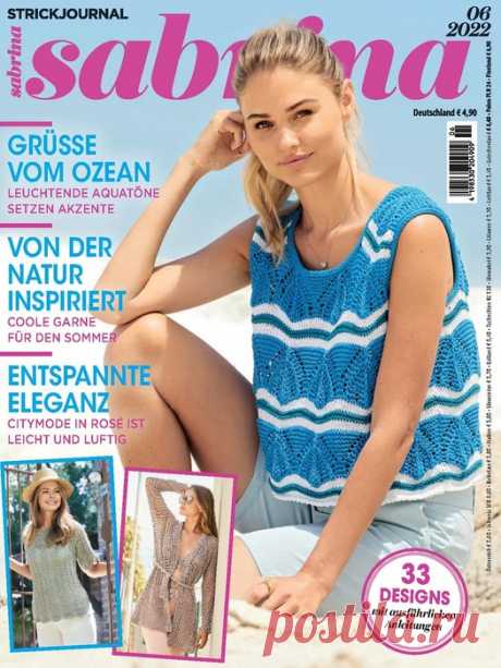 Вязаные модели в журнале «Sabrina №6 2022 Germany» | Интересные идеи для вдохновения Популярный журнал по вязанию. На его страницах представлены модели для женщин всех возрастов, имеющих разный опыт вязания. Здесь вы найдете множество идей, как выглядеть модно и эффектно без особых затрат.