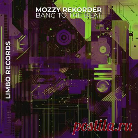 Mozzy Rekorder – Bang to the Beat