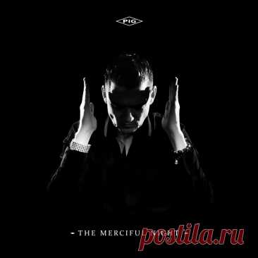 PIG - The Merciful Night (2025) 320kbps / FLAC