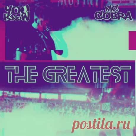 MC Cobra, Wayward Beatz - The Greatest [You Know]