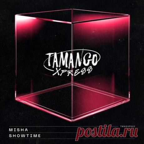 Misha (US) – Showtime [TMNGXP003]