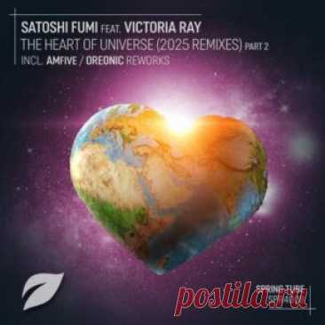Satoshi Fumi &amp; Victoria RAY - The Heart of Universe (2025 Remixes), Pt. 2 [SPR400B] - HypeDJ.top