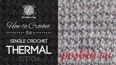 How to Crochet the Single Crochet Thermal Stitch NewStitchaDay.com