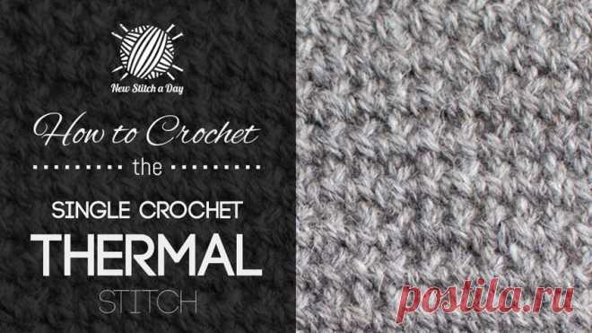 How to Crochet the Single Crochet Thermal Stitch NewStitchaDay.com