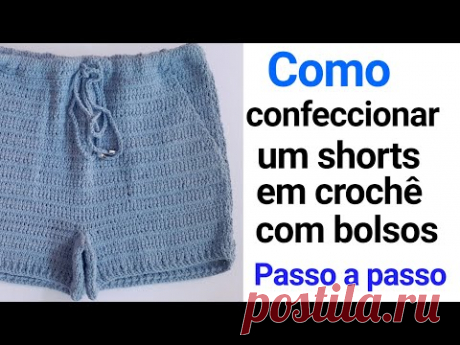 Como  confeccionar shorts em  crochê  com bolsos  .  Parte (1)