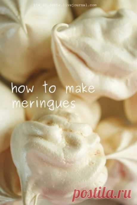 Как приготовить меренги (французская, швейцарская, итальянская