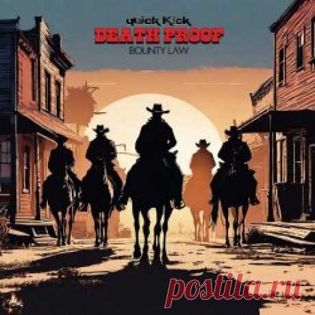 Quick Kick - Death Proof (Bounty Law) (2025) [Single] Artist: Quick Kick Album: Death Proof (Bounty Law) Year: 2025 Country: Canada Style: Synthpop, Post-Punk
