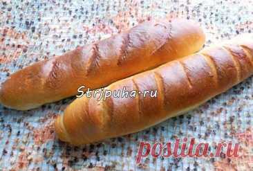 Багеты домашние — Домашняя кулинария