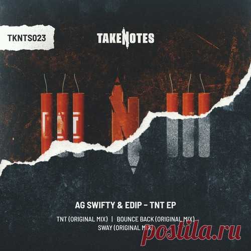 EdiP, AG Swifty – TNT EP [TKNTS023] Sharing-DB.club