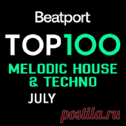 Beatport Top 100 Melodic House & Techno July 2025 [FLAC] Beatport Top 100 Melodic House & Techno July 2025 [FLAC] Download Free on Musicvibez.News ,Album Daily update.